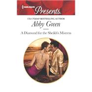 A Diamond for the Sheikh's Mistress by Green, Abby, 9780373061105