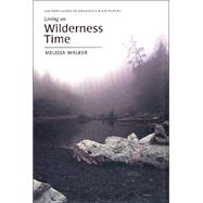 Living on Wilderness Time by Walker, Melissa, 9780813921105