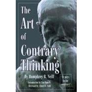 Art of Contrary Thinking by Neill, Humphrey B., 9780870041105