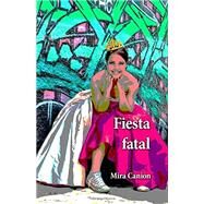 Fiesta fatal - Reader by Canion, Mira, 9780991441105