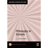 Philosophy in Schools by Haynes; Felicity, 9781138641105