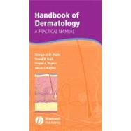 Handbook of Dermatology : A Practical Manual by Mann, Margaret W.; Berk, David R.; Popkin, Daniel L.; Bayliss, Susan J., 9781405181105