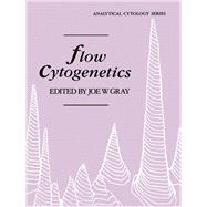 Flow Cytogenetics by Joe W. Gray, 9780122961106