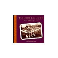 Enchanted Companions: Stories of Dolls in Our Lives by Michael, Carolyn, 9780967911106