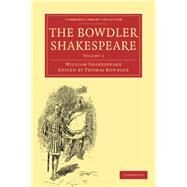 The Bowdler Shakespeare by Shakespeare, William; Bowdler, Thomas, 9781108001106