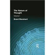 The Nature of Thought: Volume I by Blanshard, Brand, 9781138871106