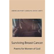 Surviving Breast Cancer by Carty, Carolyn Joyce, 9781463661106