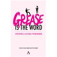 Grease Is the Word by Gruner, Oliver; Kramer, Peter, 9781785271106