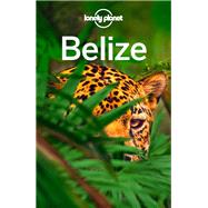 Lonely Planet Belize by Egerton, Alex; Harding, Paul; Schechter, Daniel C., 9781786571106