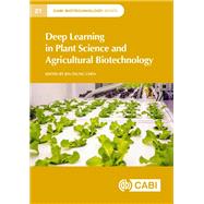 Deep Learning in Plant Science and Agricultural Biotechnology by Jen-Tsung Chen, 9781836991106