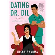 Dating Dr. Dil by Nisha Sharma, 9780063001107