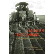 Capitalism Takes Command by Zakim, Michael; Kornblith, Gary J., 9780226451107