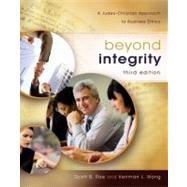Beyond Integrity: A Judeo-Christian Approach to Business Ethics by Rae, Scott B.; Wong, Kenman L., 9780310291107
