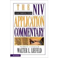 Niv Application Commentary 1&2 Tim/tiuts by Walter L. Liefeld, 9780310501107