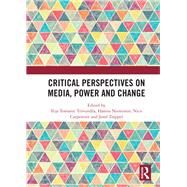 Critical Perspectives on Media, Power and Change by Trivunda, Ilija Tomanic; Nieminen, Hannu; Carpentier, Nico; Trappel, Josef, 9780367891107