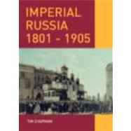 Imperial Russia, 1801-1905 by Chapman; Tim, 9780415231107