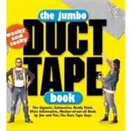 The Jumbo Duct Tape Book by Berg, Jim; Nyberg, Tim, 9780761121107