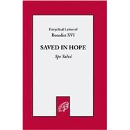 Saved In Hope - Spe Salvi Benedict XVI by Benedict XVI, Pope, 9780819871107