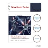 Biostatistics: A Foundation for Analysis in the Health Sciences by Daniel, Wayne W., Ph.D.; Cross, Chad L., Ph.D., 9781118751107