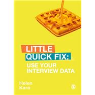 Use Your Interview Data by Kara, Helen, 9781526491107