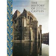 History of Castles, New and Revised by Gravett, Christopher, 9781599211107