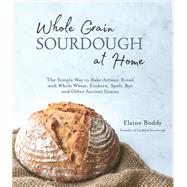 Whole Grain Sourdough at Home by Boddy, Elaine, 9781645671107