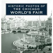 Historic Photos of the Chicago World's Fair by Lewis, Russell, 9781684421107