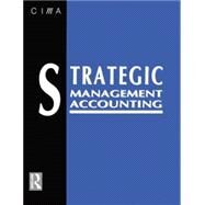 Strategic Management Accounting by Ward,Keith, 9780750601108