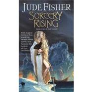 Sorcery Rising: Book One of Fool's Gold Book One Of Fool's Gold by Fisher, Jude, 9780756401108