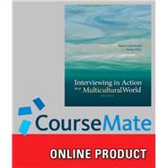 CourseMate for Murphy's Interviewing in Action in a Multicultural World, 5th Edition, [Instant Access], 1 term (6 months) by Bianca Cody Murphy; Carolyn Dillon, 9781285751108