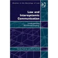 Law and Intersystemic Communication: Understanding Structural Coupling by Febbrajo,Alberto, 9781409421108