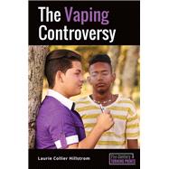 The Vaping Controversy by Hillstrom, Laurie Collier, 9781440871108