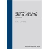 Derivatives Law and Regulation by Kalbaugh, Gary E., 9781531021108