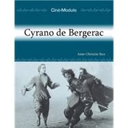 Ciné-Module 3: Cyrano de Bergerac by Rice, Anne-Christine, 9781585101108