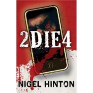2 Die 4 by Hinton, Nigel, 9781781121108