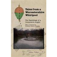 Tales from a Worcestershire Whirlpool by TATE JOHN, 9781847481108
