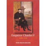 Emperor Charles V 1500 - 1558 by Blockmans, Wim, 9780340731109