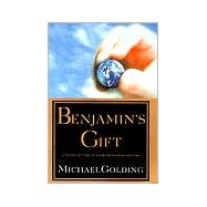 Benjamin's Gift by Golding, Michael, 9780446521109