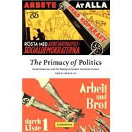 The Primacy of Politics by Sheri Berman, 9780521521109
