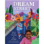 Dream Street by Walker, Tricia Elam; Holmes, Ekua, 9780525581109