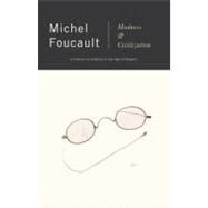 Madness and Civilization A History of Insanity in the Age of Reason by FOUCAULT, MICHEL, 9780679721109