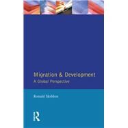 Migration and Development: A Global Perspective by Skeldon; Ronald, 9781138151109