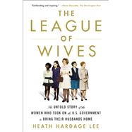 The League of Wives by Lee, Heath Hardage, 9781250161109