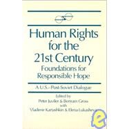 Human Rights for the 21st Century: Foundation for Responsible Hope: Foundation for Responsible Hope by Juviler,Peter, 9781563241109