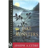 Lake Monsters by Citro, Joseph A., 9781584651109