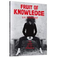Fruit Of Knowledge The Vulva vs. The Patriarchy by Strmquist, Liv; Bowers, Melissa, 9781683961109