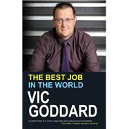 The Best Job in the World by Goddard, Vic, 9781781351109