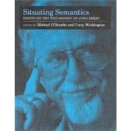 Situating Semantics by O'Rourke, Michael; Washington, Corey, 9780262651110