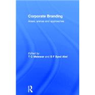 Corporate Branding: Areas, Arenas and Approaches by Melewar; T C, 9780415721110