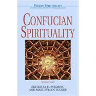 Confucian Spirituality: Volume One by Weiming, Tu; Tucker, Mary Evelyn, 9780824521110